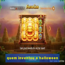 quem inventou o halloween