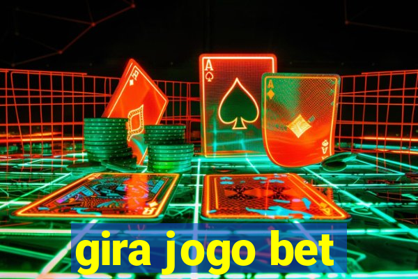 gira jogo bet