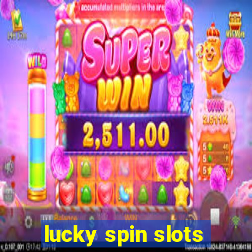 lucky spin slots