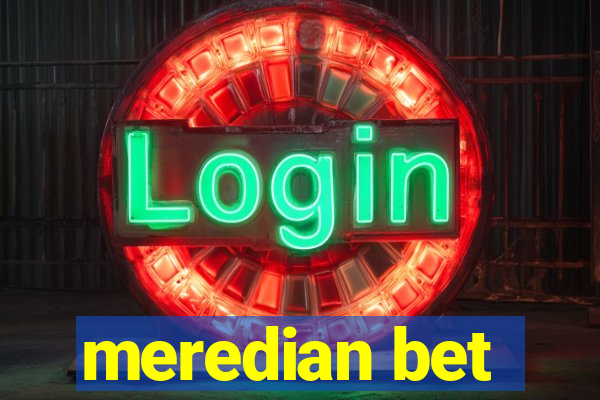 meredian bet