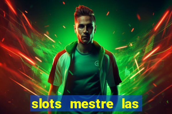 slots mestre las vegas 777