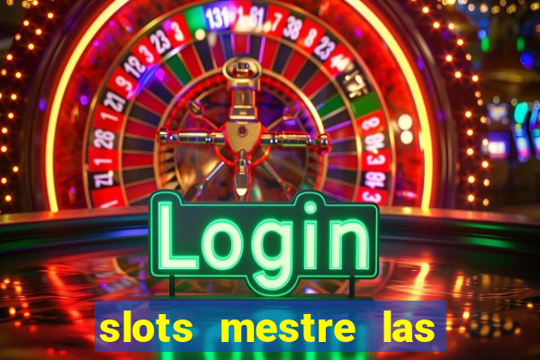 slots mestre las vegas 777