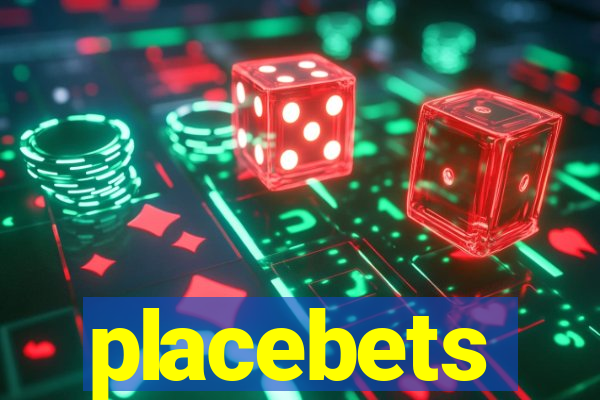 placebets