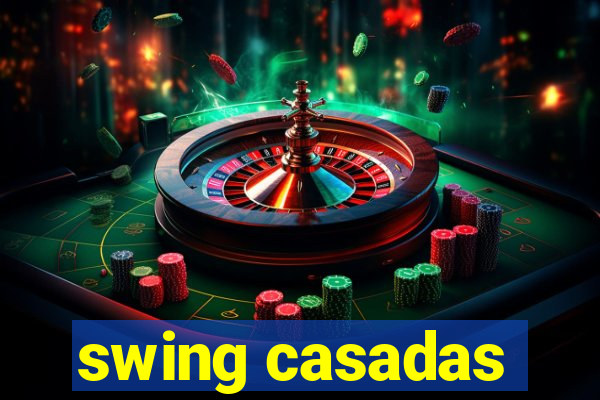 swing casadas