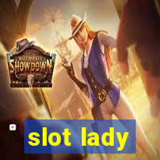 slot lady