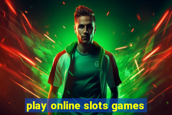 play online slots games