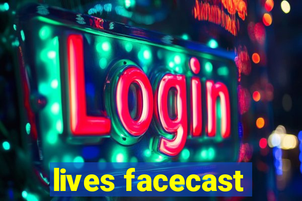 lives facecast