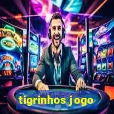 tigrinhos jogo