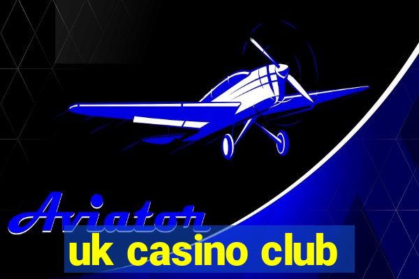 uk casino club