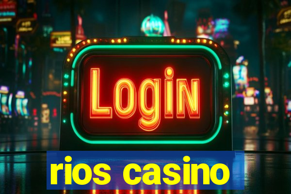 rios casino