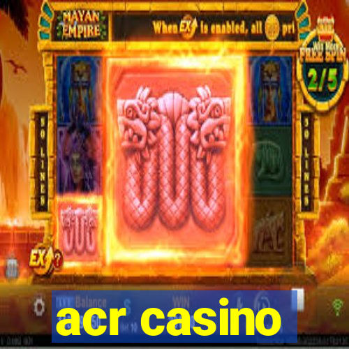 acr casino