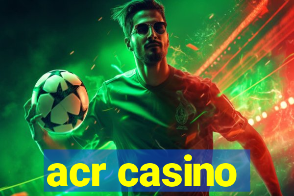 acr casino