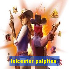 leicester palpites