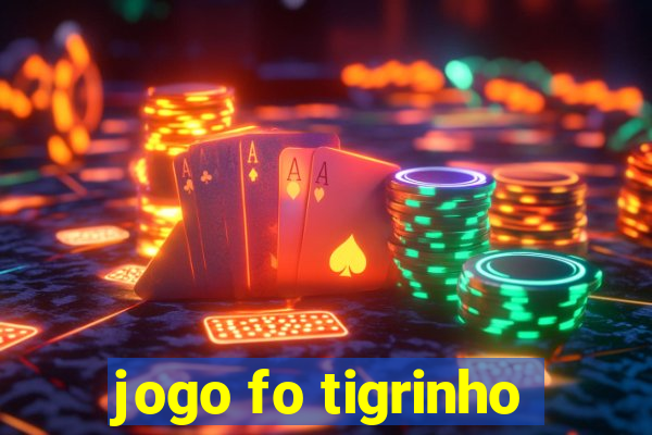 jogo fo tigrinho