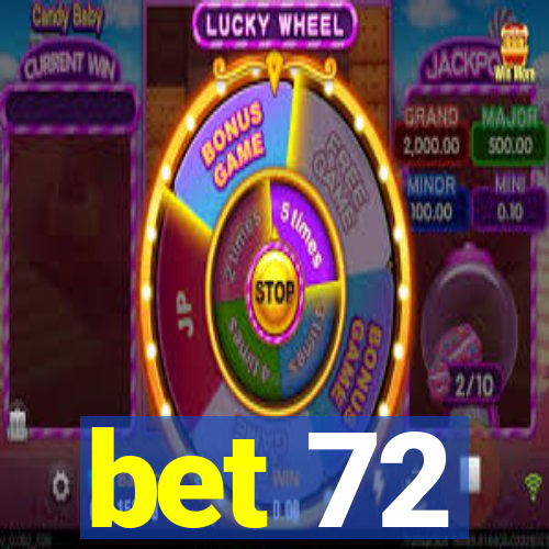 bet 72