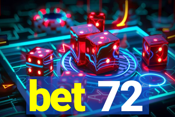 bet 72