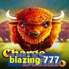 blazing 777