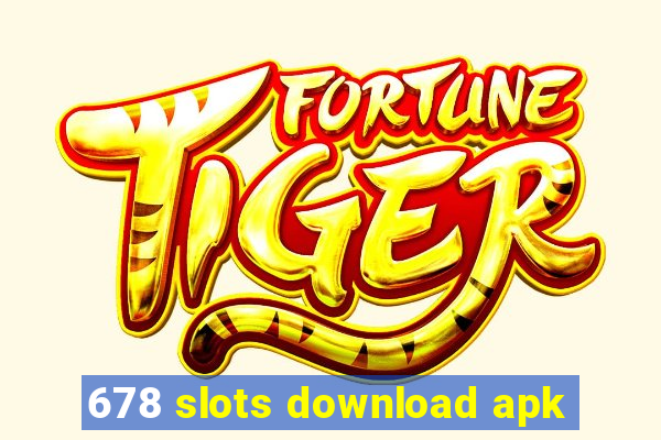 678 slots download apk