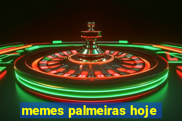 memes palmeiras hoje