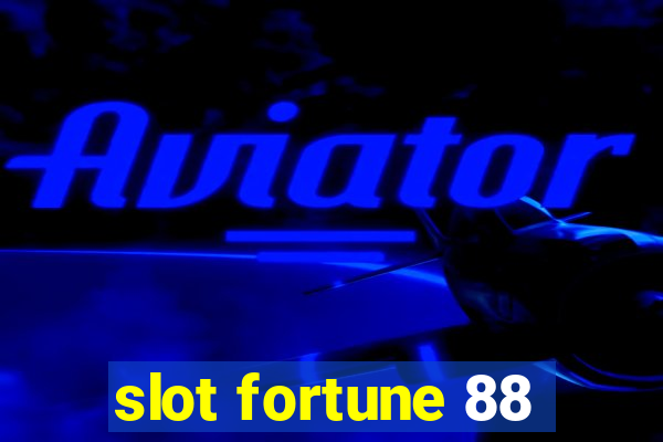 slot fortune 88