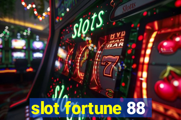 slot fortune 88