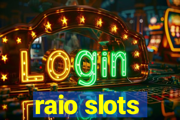 raio slots