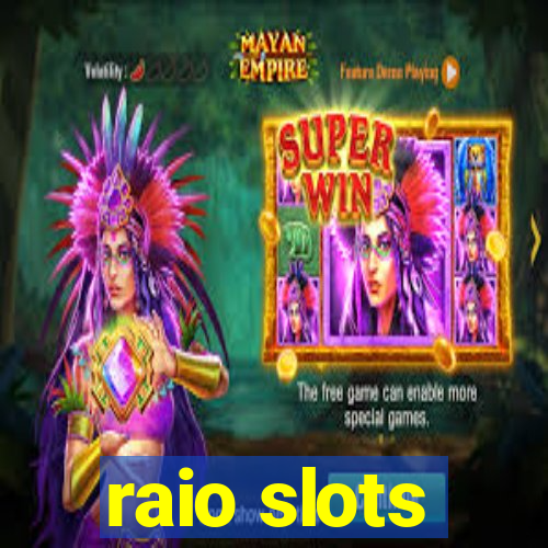 raio slots