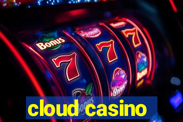 cloud casino