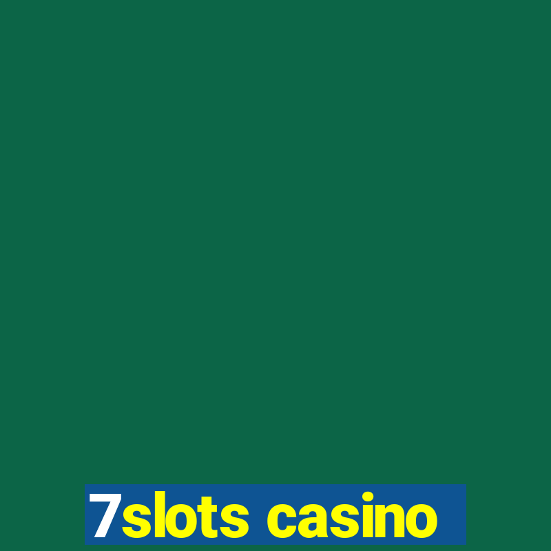 7slots casino