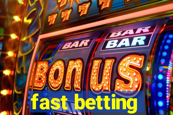 fast betting