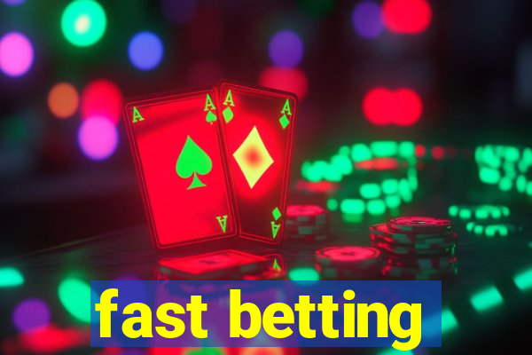 fast betting