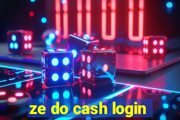 ze do cash login