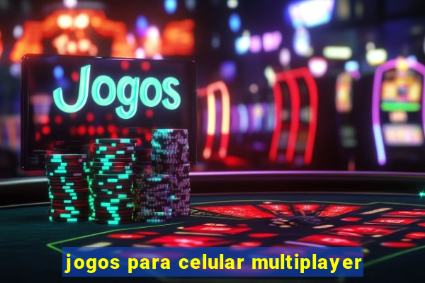 jogos para celular multiplayer