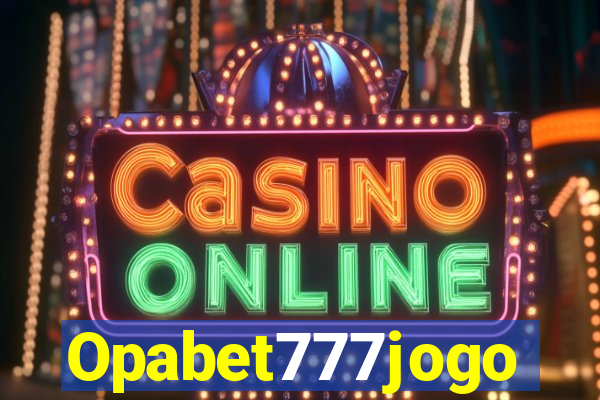 Opabet777jogo