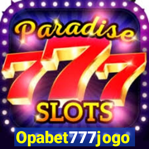 Opabet777jogo