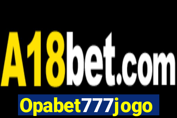 Opabet777jogo