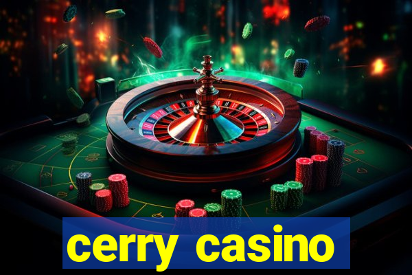 cerry casino