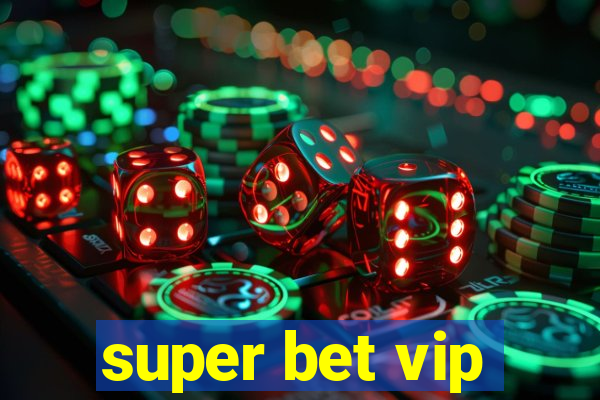 super bet vip