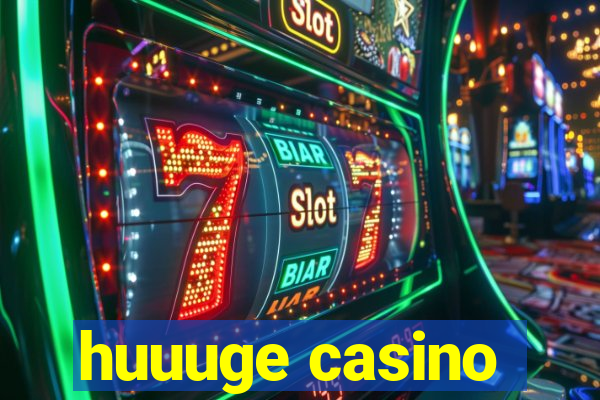 huuuge casino