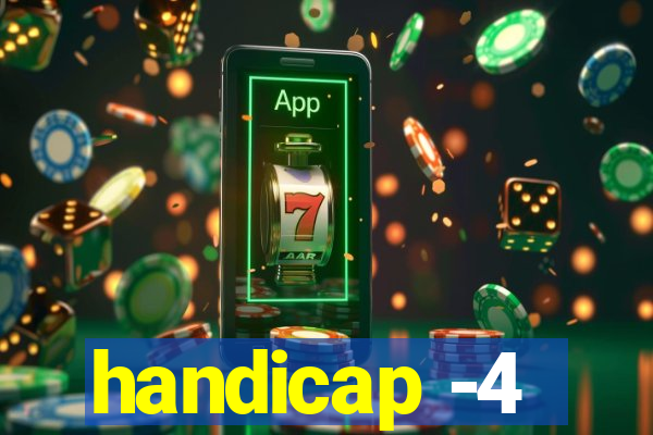 handicap -4