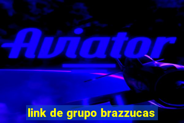 link de grupo brazzucas