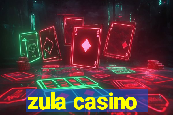 zula casino