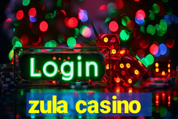 zula casino