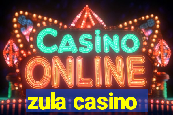 zula casino