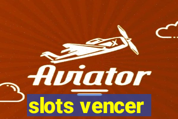 slots vencer