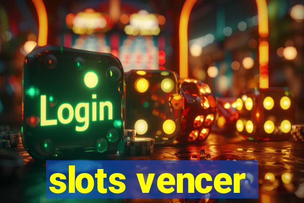 slots vencer