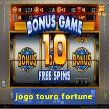 jogo touro fortune