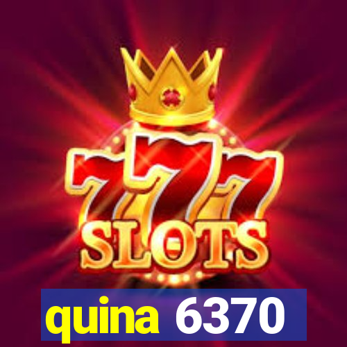 quina 6370