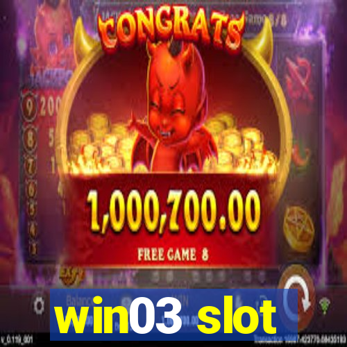 win03 slot