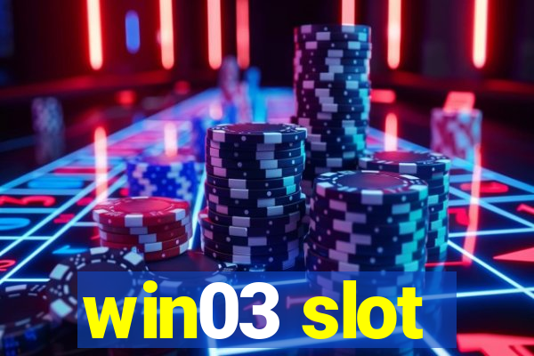 win03 slot